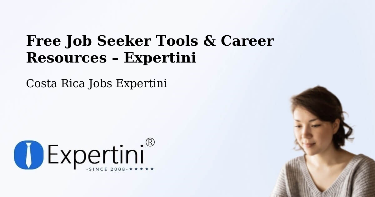 Free Job Seeker Tools & Career Resources – Pérez Zeledón - Pérez Zeledón, Costa Rica Jobs Expertini